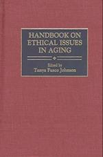 Handbook on Ethical Issues in Aging