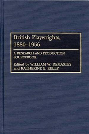 British Playwrights, 1880-1956