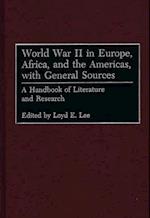 World War II in Europe, Africa, and the Americas, with General Sources