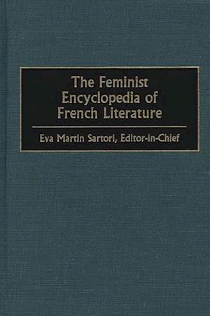 Feminist Encyclopedia of French Literature