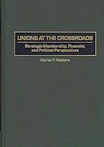 Unions at the Crossroads