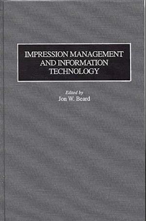 Impression Management and Information Technology