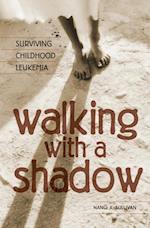 Walking with a Shadow