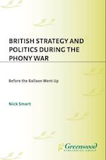 British Strategy and Politics during the Phony War
