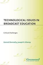 Technological Issues in Broadcast Education