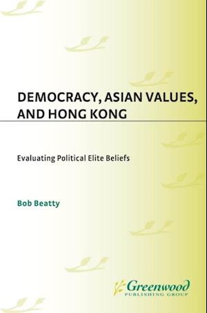 Democracy, Asian Values, and Hong Kong