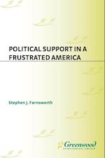 Political Support in a Frustrated America