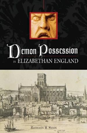 Demon Possession in Elizabethan England