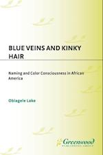 Blue Veins and Kinky Hair