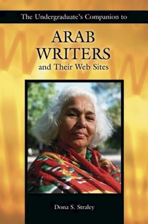 Undergraduate's Companion to Arab Writers and Their Web Sites