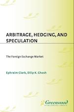 Arbitrage, Hedging, and Speculation