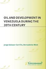 Oil and Development in Venezuela during the 20th Century