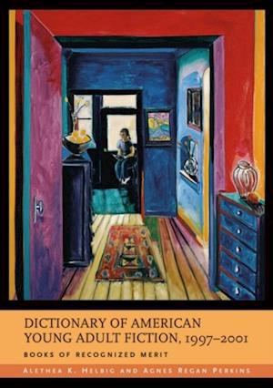 Dictionary of American Young Adult Fiction, 1997-2001