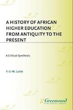 History of African Higher Education from Antiquity to the Present