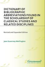 Dictionary of Bibliographic Abbreviations Found in the Scholarship of Classical Studies and Related Disciplines