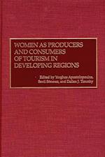 Women as Producers and Consumers of Tourism in Developing Regions