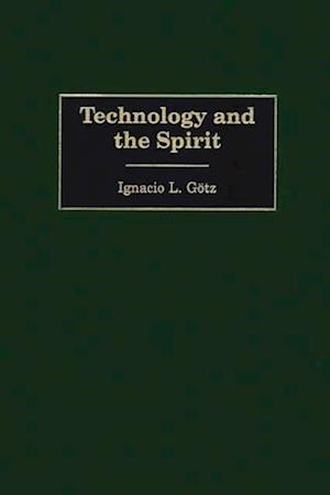 Technology and the Spirit