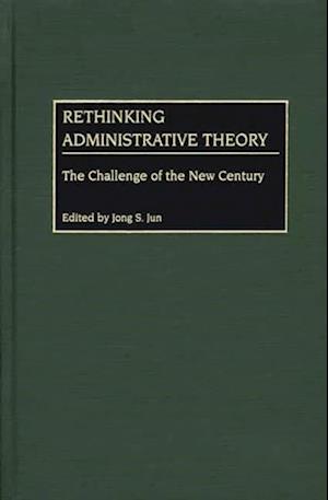 Rethinking Administrative Theory