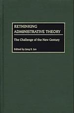 Rethinking Administrative Theory