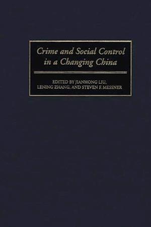 Crime and Social Control in a Changing China