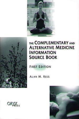 Complementary and Alternative Medicine Information Source Book