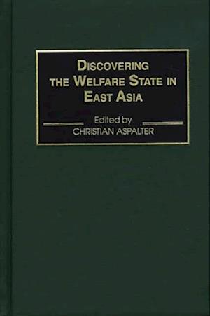 Discovering the Welfare State in East Asia