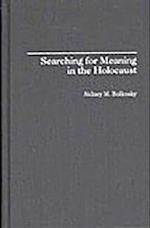 Searching for Meaning in the Holocaust