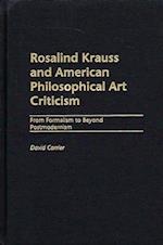 Rosalind Krauss and American Philosophical Art Criticism