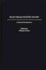 Electroacoustic Music