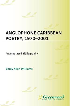 Anglophone Caribbean Poetry, 1970-2001