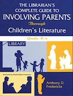 Librarian's Complete Guide to Involving Parents Through Children's Literature