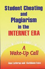 Student Cheating and Plagiarism in the Internet Era