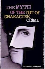 Myth of the Out of Character Crime