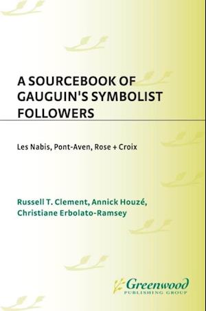 Sourcebook of Gauguin's Symbolist Followers