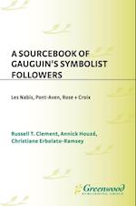 Sourcebook of Gauguin's Symbolist Followers