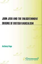 John Jebb and the Enlightenment Origins of British Radicalism