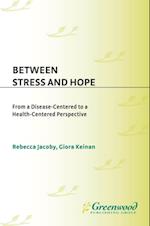 Between Stress and Hope