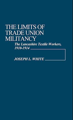 The Limits of Trade Union Militancy