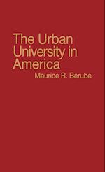 The Urban University in America.