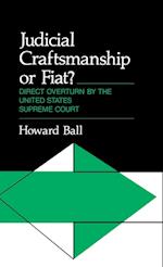Judicial Craftsmanship or Fiat?