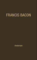 Francis Bacon: His Career and His Thought.