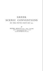 Greek Scenic Conventions in the Fifth Century B.C.