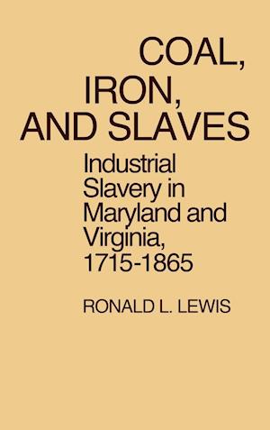 Coal, Iron, and Slaves