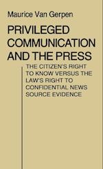 Privileged Communication and the Press