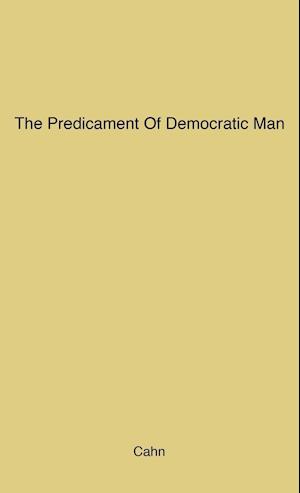 The Predicament of Democratic Man