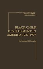 Black Child Development in America 1927-1977