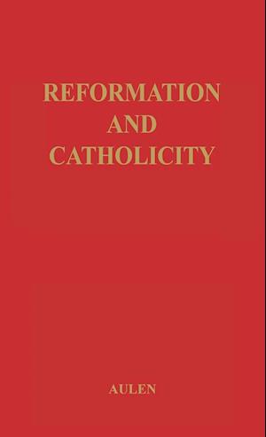 Reformation And Catholicity