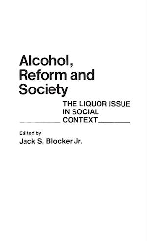 Alcohol, Reform and Society