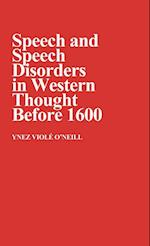 Speech and Speech Disorders in Western Thought before 1600