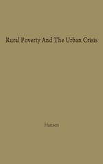 Rural Poverty and the Urban Crisis